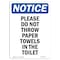Signmission OSHA Notice, 5" Height, Please Do Not Throw Paper Towels Sign, 5" X 3.5", Portrait OS-NS-D-35-V-17425 - alternate 1